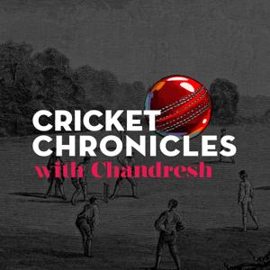 Cricket Chronicles with Chandresh