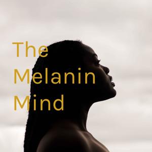 The Melanin Mind