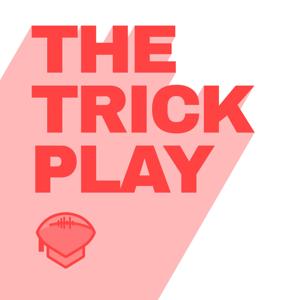 The Trick Play - College Football/NCAA by The Trick Play - College Football/NCAA