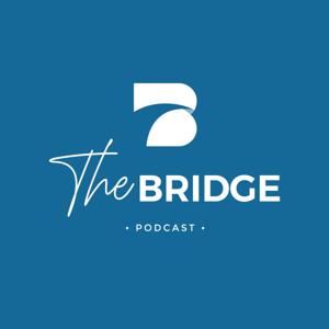 The Bridge Podcast
