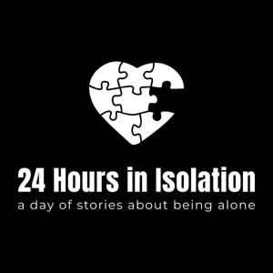 24 Hours in Isolation