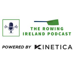 The Rowing Ireland Podcast