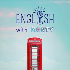 English with Monty - The Podcast about the English Language by Jon Edwards @ Monty English