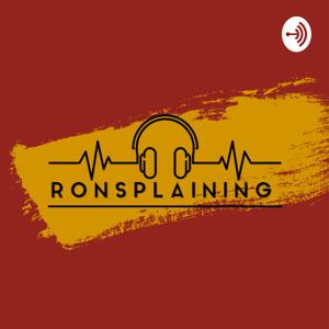 Ronsplaining