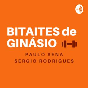 Bitaites de Ginásio - Por Paulo Sena e Sérgio Rodrigues