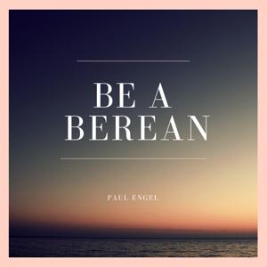 The Be A Berean Network Podcast