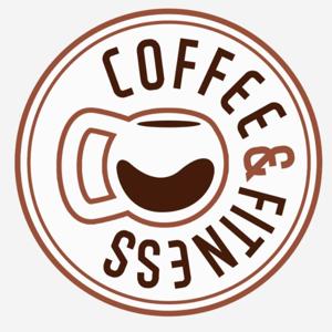 Coffee & Fitness Podcast