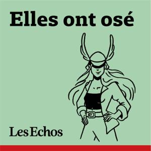 Elles ont osé by Les Echos