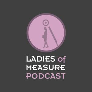 Ladies of Measure Podcast