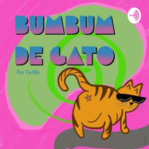 BUMBUM DE GATO