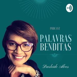 Palavras Benditas - Podcast | Darleide Alves