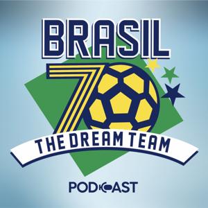 Brasil ’70: The Dream Team