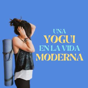 Una Yogui en la Vida Moderna