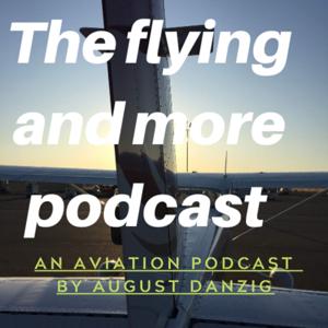 Flying and More Podcast