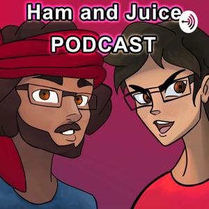 The Ham and Juice Podcast