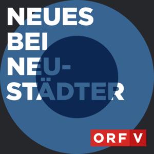 Neues bei Neustädter by ORF Radio Vorarlberg