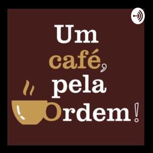 Um café, pela Ordem.