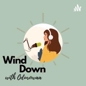 Wind Down With Odurowaa