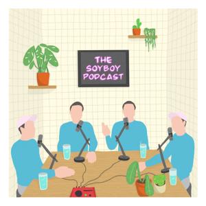 The Soyboy Podcast