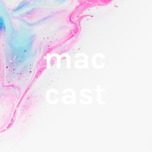 mac cast