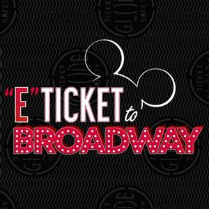 E-Ticket to Broadway by Broadway Podcast Network