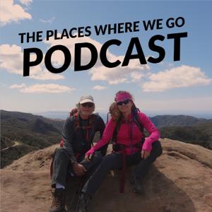 The Places Where We Go Podcast by theplaceswherewego