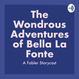 The Wondrous Adventures of Bella La Fonte