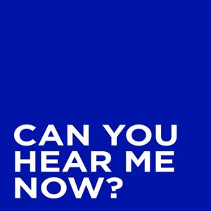 Can You Hear Me Now?