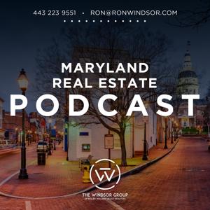 Maryland Real Estate Podcast with Ron Windsor