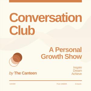 Conversation Club: A Personal Growth Show