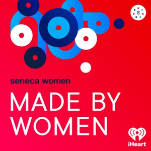 Made By Women by iHeartPodcasts and  Women Podcast Network