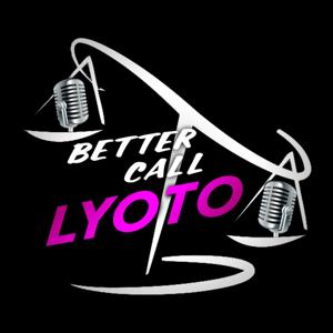 Better Call Lyoto