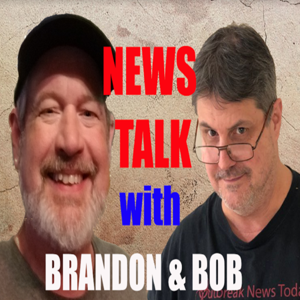 News Talk with Brandon & Bob