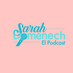 Sarah Domenech El Podcast