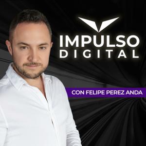 Impulso Digital con Felipe Perez Anda