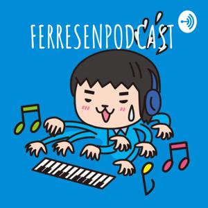 FERRESEN　PODCAST