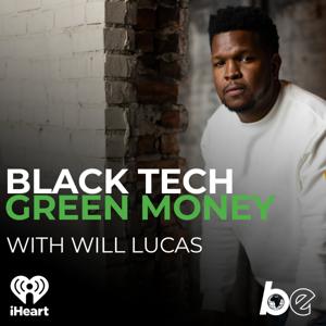 Black Tech Green Money by The Black Effect and iHeartPodcasts