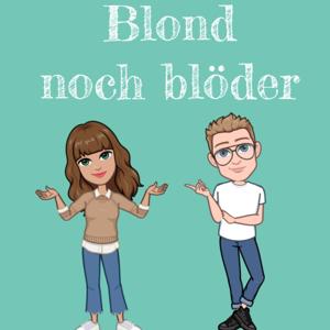 Blond noch blöder