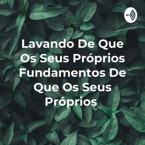 Lavando De Que Os Seus Próprios Fundamentos De Que Os Seus Próprios