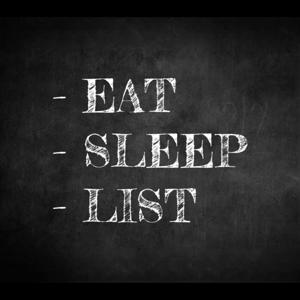 Eat, Sleep, List