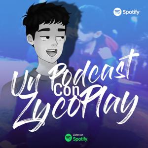 Un Podcast Con ZycoPlay