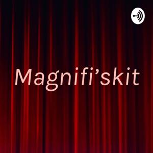 Magnifi’skit