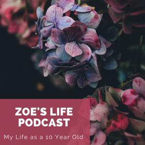 Zoe’s Life Podcast