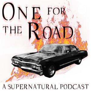 One for the Road: A Supernatural Podcast