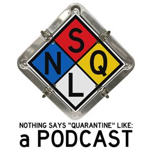 Nothing Says "Quarantine" Like: a Podcast