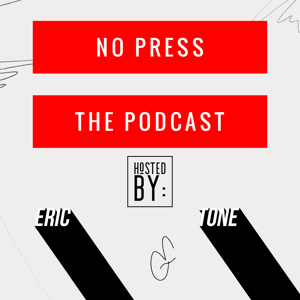 No Press The Podcast