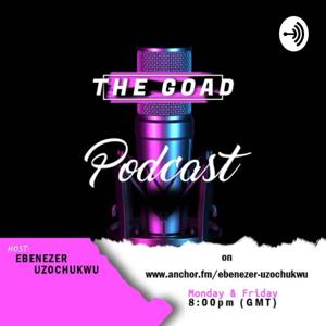 "THE GOAD PODCAST"