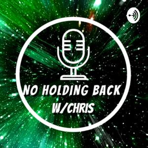 No Holding Back W/Chris