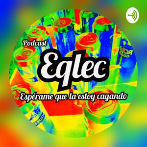 Eqlec - espérame que la estoy cagando