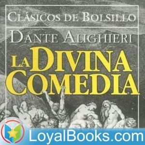 La Divina Commedia by Dante Alighieri by Loyal Books